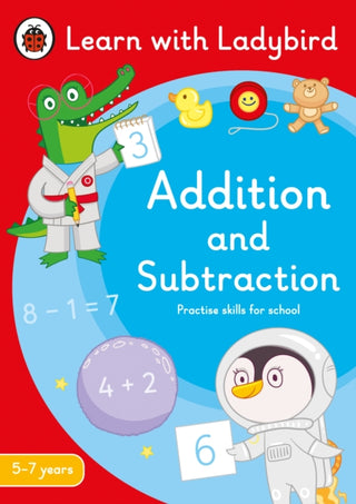 Cover image for 9780241515389 - Addition and Subtraction: A Learn with Ladybird Activity Book 5-7 years