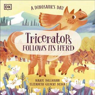 Cover image for 9780241516300 - A Dinosaur's Day: Triceratops Follows Its Herd