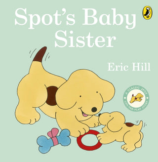 Cover image for 9780241517420 - Spot's Baby Sister