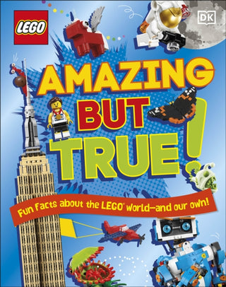 Cover image for 9780241531648 - LEGO Amazing But True – Fun Facts About the LEGO World and Our Own!