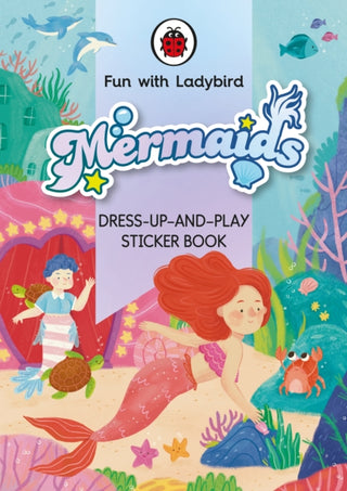 Cover image for 9780241535158 - Fun With Ladybird: Dress-Up-And-Play Sticker Book: Mermaids