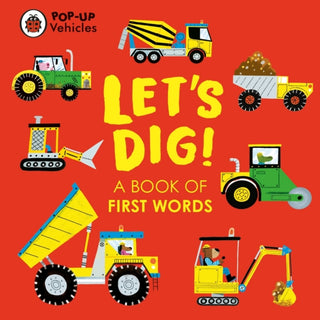 Cover image for 9780241535424 - Pop-Up Vehicles: Let's Dig!
