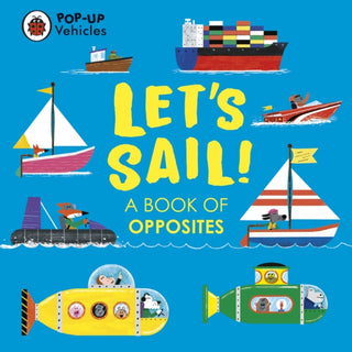 Cover image for 9780241535448 - Pop-Up Vehicles: Let’s Sail!