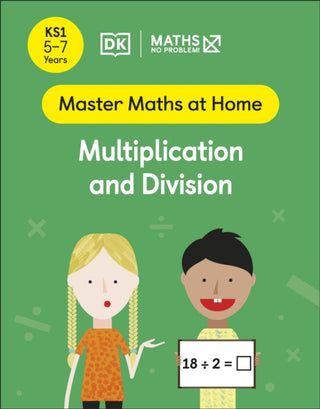 Cover image for 9780241539163 - Maths — No Problem! Multiplication and Division, Ages 5-7 (Key Stage 1)