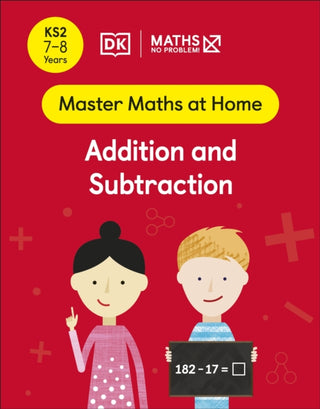 Cover image for 9780241539224 - Maths — No Problem! Addition and Subtraction, Ages 7-8 (Key Stage 2)
