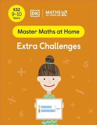 Cover image for 9780241539460 - Maths — No Problem! Extra Challenges, Ages 9-10 (Key Stage 2)