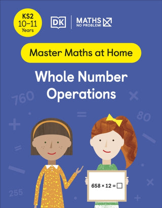 Cover image for 9780241539514 - Maths — No Problem! Whole Number Operations, Ages 10-11 (Key Stage 2)
