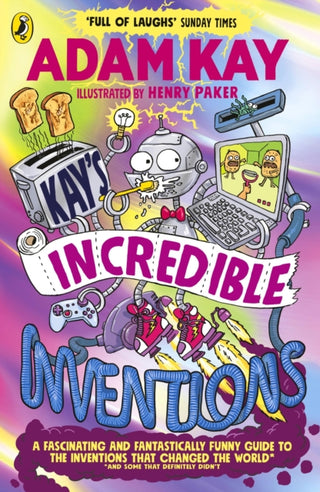 Cover image for 9780241540800 - Kay’s Incredible Inventions