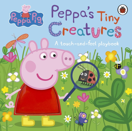 Cover image for 9780241543375 - Peppa Pig: Peppa's Tiny Creatures