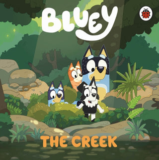 Cover image for 9780241550731 - Bluey: The Creek