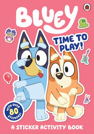 Cover image for 9780241550755 - Bluey: Time to Play Sticker Activity