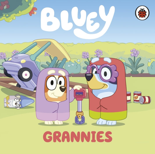 Cover image for 9780241551837 - Bluey: Grannies