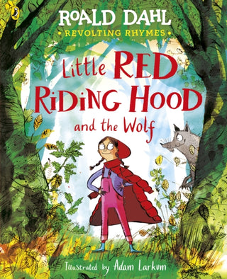Cover image for 9780241554333 - Revolting Rhymes: Little Red Riding Hood and the Wolf