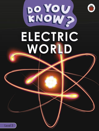 Supplemental image for 9780241559437 - Do You Know? Level 3 – Electric World