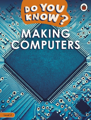 Cover image for 9780241559444 - Do You Know? Level 2 – Making Computers