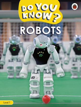 Supplemental image for 9780241559451 - Do You Know? Level 1 – Robots