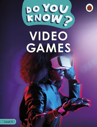 Cover image for 9780241559475 - Do You Know? Level 4 – Video Games