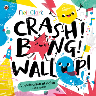 Cover image for 9780241563236 - Crash! Bang! Wallop!