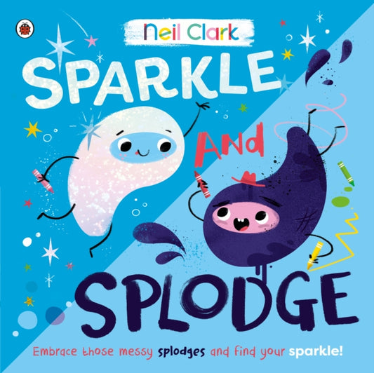 Cover image for 9780241563328 - Sparkle and Splodge