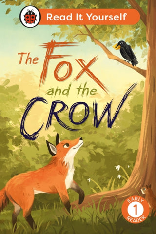 Supplemental image for 9780241563571 - The Fox and the Crow: Read It Yourself - Level 1 Early Reader