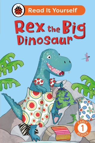 Cover image for 9780241563588 - Rex the Big Dinosaur: Read It Yourself - Level 1 Early Reader
