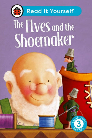 Cover image for 9780241563618 - The Elves and the Shoemaker: Read It Yourself - Level 3 Confident Reader