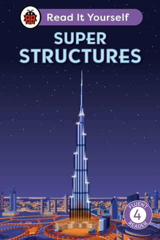 Cover image for 9780241563700 - Super Structures: Read It Yourself - Level 4 Fluent Reader