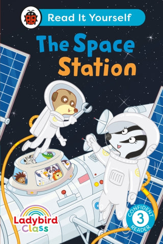 Cover image for 9780241563755 - Ladybird Class The Space Station: Read It Yourself - Level 3 Confident Reader