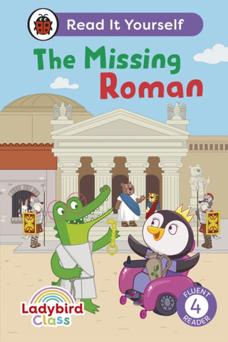 Cover image for 9780241563762 - Ladybird Class The Missing Roman: Read It Yourself - Level 4 Fluent Reader