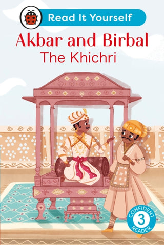 Cover image for 9780241563793 - Akbar and Birbal: The Khichri : Read It Yourself - Level 3 Confident Reader