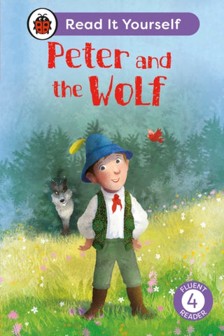 Cover image for 9780241563885 - Peter and the Wolf: Read It Yourself - Level 4 Fluent Reader