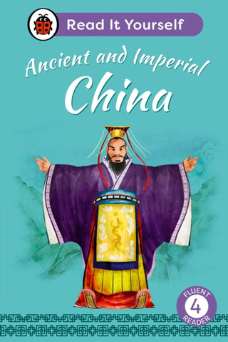 Cover image for 9780241563892 - Ancient and Imperial China: Read It Yourself - Level 4 Fluent Reader