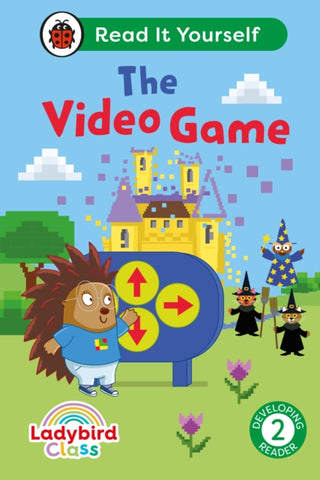 Cover image for 9780241563939 - Ladybird Class The Video Game: Read It Yourself - Level 2 Developing Reader