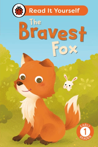 Cover image for 9780241564080 - The Bravest Fox: Read It Yourself - Level 1 Early Reader