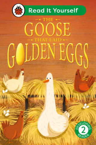 Cover image for 9780241564134 - The Goose That Laid Golden Eggs: Read It Yourself - Level 2 Developing Reader