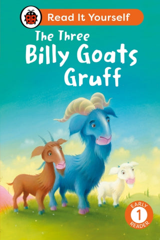 Cover image for 9780241564226 - The Three Billy Goats Gruff: Read It Yourself - Level 1 Early Reader