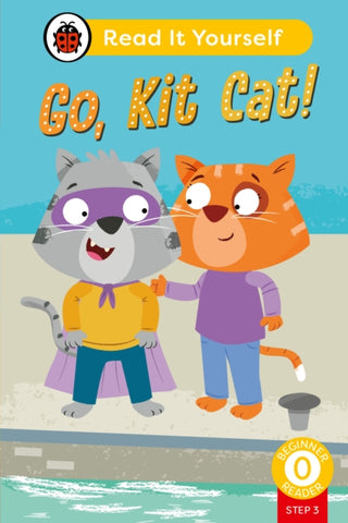 Supplemental image for 9780241564318 - Go, Kit Cat! (Phonics Step 3): Read It Yourself - Level 0 Beginner Reader