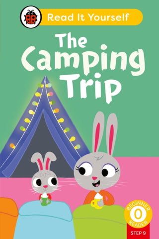 Cover image for 9780241564370 - The Camping Trip (Phonics Step 9): Read It Yourself - Level 0 Beginner Reader