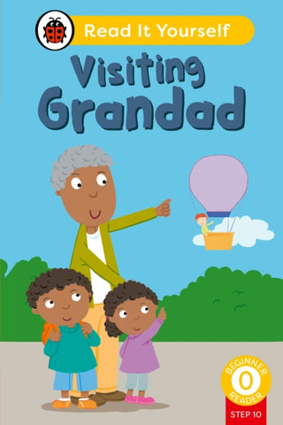 Cover image for 9780241564387 - Visiting Grandad (Phonics Step 10): Read It Yourself - Level 0 Beginner Reader
