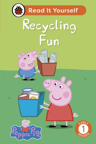 Cover image for 9780241565346 - Peppa Pig: Recycling Fun: Read It Yourself - Level 1 Early Reader