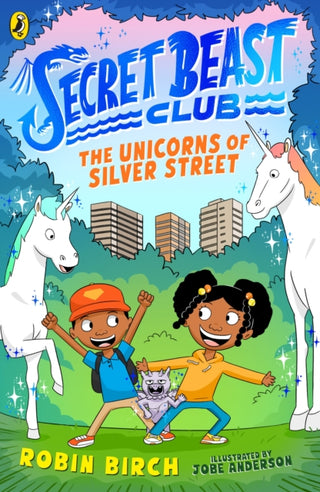 Cover image for 9780241573488 - Secret Beast Club: The Unicorns of Silver Street