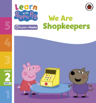 Cover image for 9780241576182 - Learn with Peppa Phonics Level 2 Book 7 – We Are Shopkeepers (Phonics Reader)