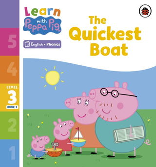 Cover image for 9780241576243 - Learn with Peppa Phonics Level 3 Book 3 – The Quickest Boat (Phonics Reader)