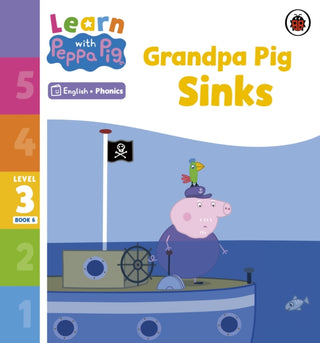 Cover image for 9780241576274 - Learn with Peppa Phonics Level 3 Book 6 – Grandpa Pig Sinks (Phonics Reader)