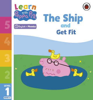 Supplemental image for 9780241576298 - Learn with Peppa Phonics Level 1 Book 8 – The Ship and Get Fit (Phonics Reader)