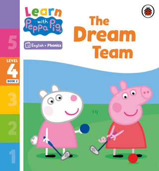 Cover image for 9780241576434 - Learn with Peppa Phonics Level 4 Book 2 – The Dream Team (Phonics Reader)