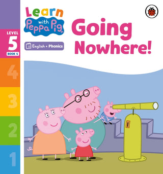 Cover image for 9780241577080 - Learn with Peppa Phonics Level 5 Book 4 – Going Nowhere! (Phonics Reader)