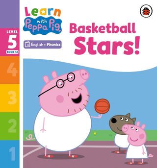 Cover image for 9780241577219 - Learn with Peppa Phonics Level 5 Book 12 – Basketball Stars! (Phonics Reader)