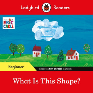 Cover image for 9780241587720 - Ladybird Readers Beginner Level - Eric Carle - What Is This Shape? (ELT Graded Reader)