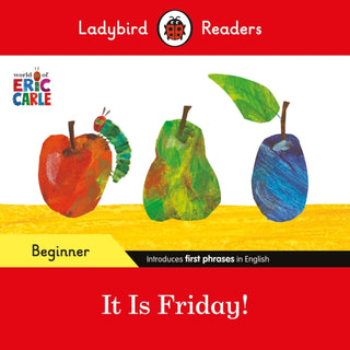 Cover image for 9780241587843 - Ladybird Readers Beginner Level - Eric Carle - It is Friday! (ELT Graded Reader)